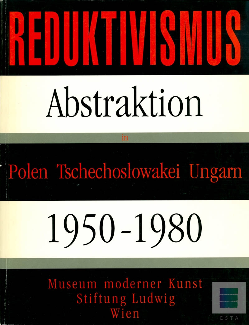 Katalog Stefan Gierowski  Reduktivismus. Abstraktion in Polen Tschechoslowakei Ungarn